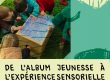 CHASSE A L OURS lecture et randonnée sensorielle la photo est une composition entre une photo des enfants qui cherchent dans une boite, un gros plein sur une illustration d'ours et le titre "de l'album jeunesse à l'expérience sensorielle"